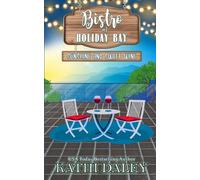 The Bistro At Holiday Bay: Sunshine And Sweet Wine: 4