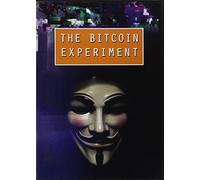 The Bitcoin Experiment