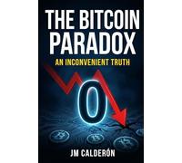 The Bitcoin Paradox: An Inconvenient Truth