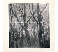 The Bitter and Sick and Die Alones - The Prophet [Import]