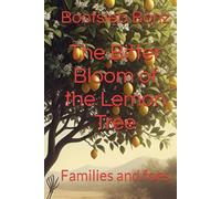The Bitter Bloom of the Lemon Tree: Families and foes