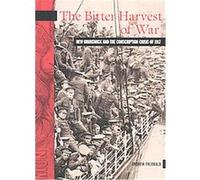 The Bitter Harvest of War, The New Brunswick Military Heritage Series Andrew Theobald (Auteur)