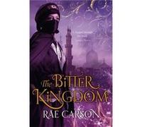 The Bitter Kingdom (Fire & Thorns Trilogy 3) (Paperback) Rae Carson, (Auteur)