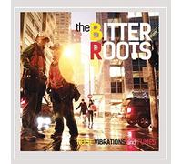 The Bitter Roots - Noise Vibrations and Fumes