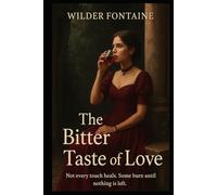 The Bitter Taste of Love