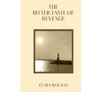 The Bitter Taste of Revenge