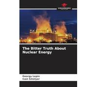 The Bitter Truth About Nuclear Energy