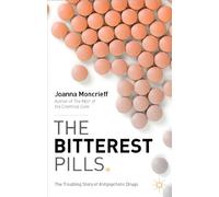 The Bitterest Pills: The Troubling Story of Antipsychotic Drugs