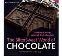 The Bittersweet World of Chocolate Nikki Van Der Gaag, Troth Wells (Auteur)