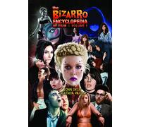 The Bizarro Encyclopedia Of Film Volume 1