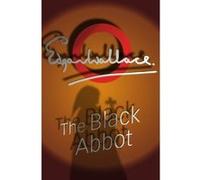The Black Abbot Edgar Wallace (Auteur)
