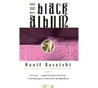 The Black Album Hanif Kureishi (Auteur)