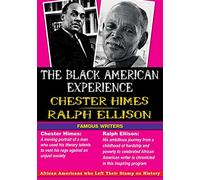 The Black American Experience: Famous Writers-Chester Hines and Ralph Ellison