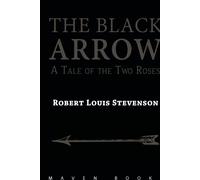 The Black Arrow A Tale Of The Two Roses