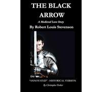 The Black Arrow (Annotated): A Medieval Love story