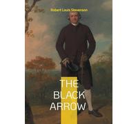 The Black Arrow: Historical fiction adventure medieval England