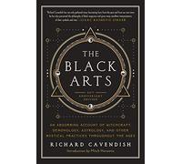 The Black Arts: A Concise History of Witchcraft, Demonology, Astrology, and Other Mystical Practices Throughout the Ages (Perigee) by Richard Cavendish(1983-01-01)