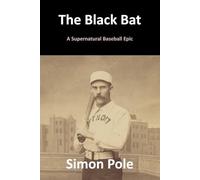 The Black Bat: A Supernatural Baseball Epic