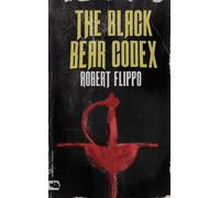 The Black Bear Codex - Robert Flippo - PRCB Books - ebook (ePub) - Livre