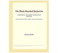 The Black-Bearded Barbarian (Webster's Japanese Thesaurus Edition)