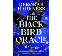 The Black Bird Oracle by Deborah Harkness Deborah Harkness (Auteur)