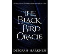 The black bird oracle Deborah Harkness (Auteur)