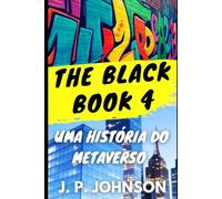 THE BLACK BOOK 4: Uma história do Metaverso