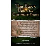 The Black Book of Carmarthen: Celtic Classics