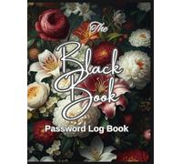The Black Book Password Log Book: Clean Modern Layout with Large Writing Space, Alphabet Tab & Wi-Fi & Router Information Page.
