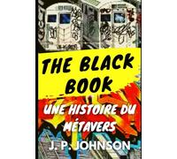 THE BLACK BOOK: Une histoire du Métavers