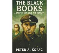 The Black Books: A Story of War, Love, and Morality