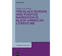 The Black Border And Fugitive Narration In Black American Literature