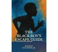 The Black Boy's Escape Guide