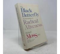 The Black Butterfly: An Invitation to Radical Aliveness