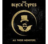 The Black Capes - All These Monsters