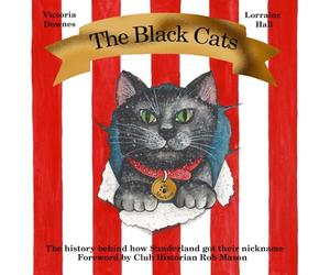 The Black Cats: The history behind how Sunderland got their nickname