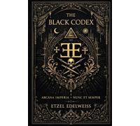 The Black Codex: Arcana Imperia · Nunc et Semper