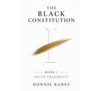 The Black Constitution - The Seven Fragments