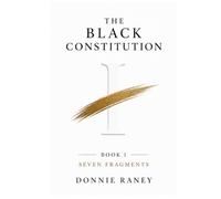 The Black Constitution - The Seven Fragments