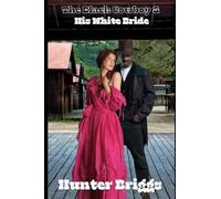The Black Cowboy And His White Bride