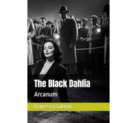 The Black Dahlia: Arcanum