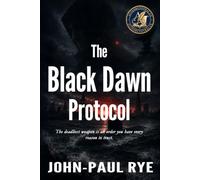 The Black Dawn Protocol: A High-Stakes Maritime Conspiracy Thriller Where Stolen Identities Become Weapons and Every Safe Haven Is a Trap