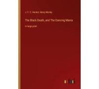 The Black Death, And The Dancing Mania