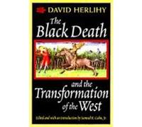 The Black Death and the Transformation of the West David Herlihy (Auteur)