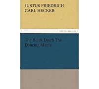 The Black Death The Dancing Mania