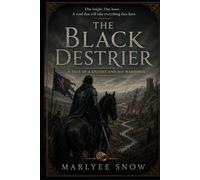 The Black Destrier: A Tale of a Knight and His Warhorse