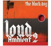 The Black Dog - Loud Ambient 2 [Vinyl Lp]