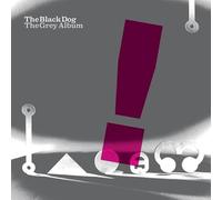 The Black Dog - The Grey Album