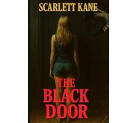 The Black Door: A Dark Psychological Horror Crime Thriller Novel