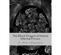 The Black Dragon Grimoire: Forces Infernal (Red Dragon Grimoire)